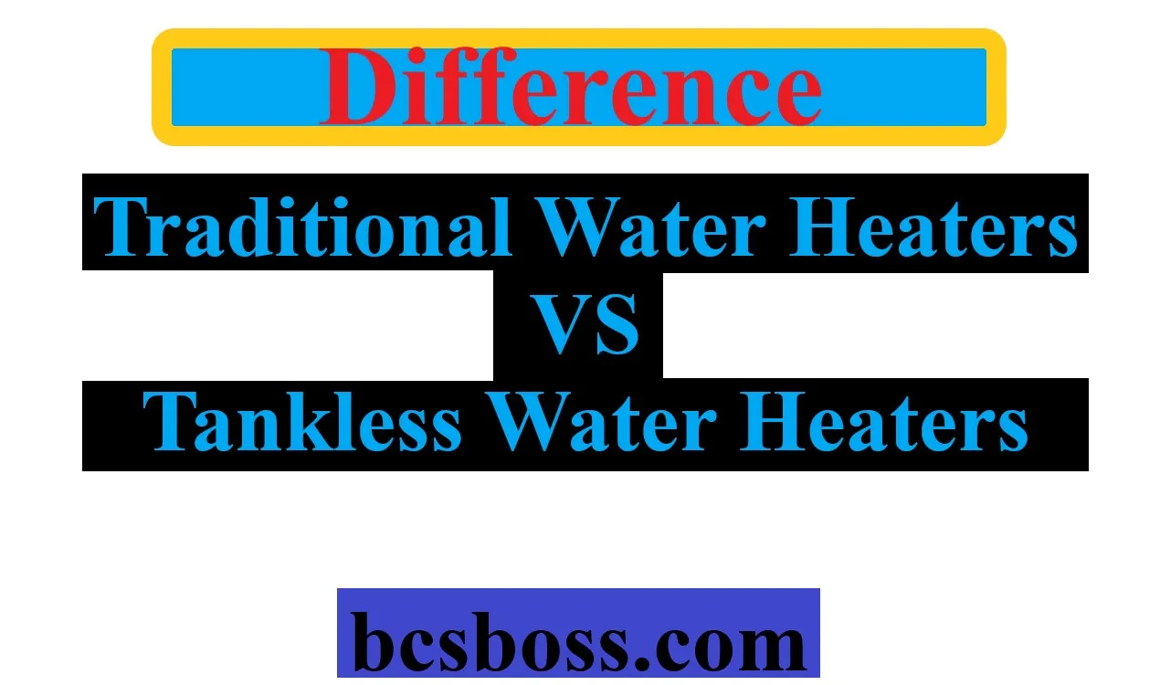 Traditional Water Heaters VS Tankless Water Heaters in 2024